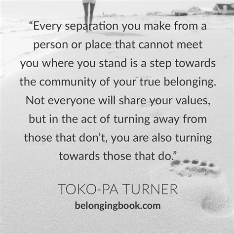 Toko Pa Turner Belief Quotes Quotes To Live By Words