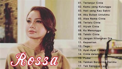 Rossa Full Album Terbaru Terbaik And Terpopuler 2020 I Tanpa Iklan Hati Yang Kau Sakiti Youtube