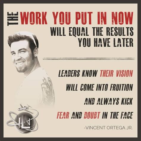 But i hung on like death: The work you put in now will equal the results you have ...