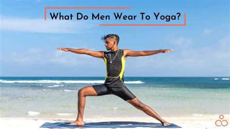 What Men Wear To Yoga