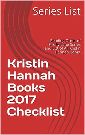 We know now how wrong it was to provide this list, but can you understand why finally, a show of hands: Kristin Hannah Books 2017 Checklist: Reading Order of ...