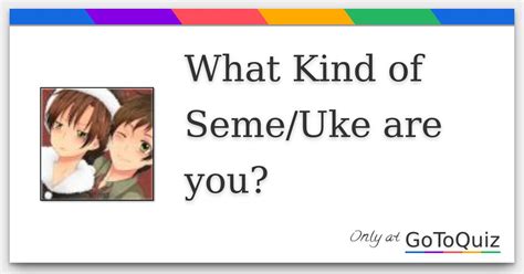 Oke,, sebelum bahas tantang seme uke atau fujoshi, mari kita bahas pokok utama artikel kita kali ini. Uji Test Apakah Saya Seme Atau Uke : What Seme Uke Are You ...