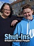 Shut-Ins: Britain's Fattest People Season 3 | Rotten Tomatoes