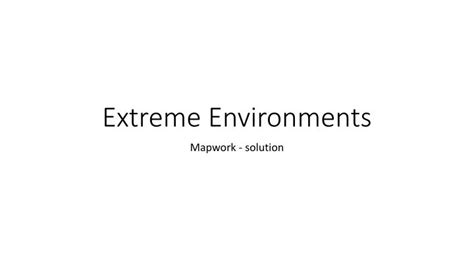 Ppt Extreme Environments Powerpoint Presentation Free Download Id