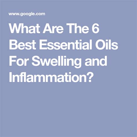 What Are The 6 Best Essential Oils For Swelling And Inflammation