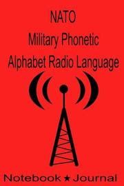 Nato Military Phonetic Alphabet Radio Language Notebook Journal Nato Dd Co Book Buy Now At