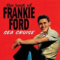 Ford, Frankie - Sea Cruise: Very Best of Frankie Ford - Amazon.com Music