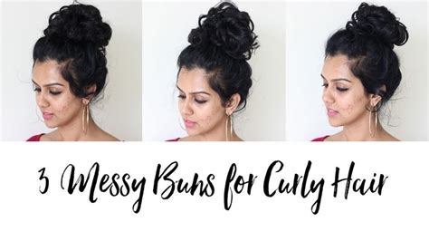 3 Messy Buns For Curly Hair Video Tutorial Curlsandbeautydiary