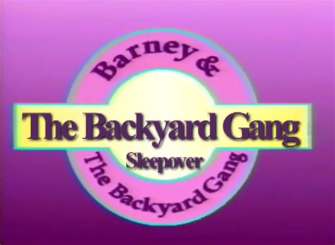 The Backyard Gang Sleepover Barney And The Backyard Gang Video