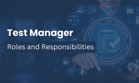 Roles And Responsibilities Of Test Managers In Software Testing