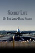 Secret Life of the Long Haul Flight (2017) by Ian A. Hunt