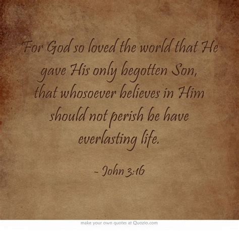 For God So Loved The World That He Gave His Only Begotten Son That