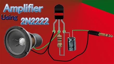 2n2222 Amplifierhow To Make Amplifier Using 2n2222 Transistor