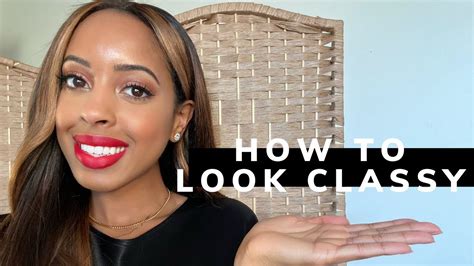 How To Look Classy How To Look Expensivepolishedelegant Youtube