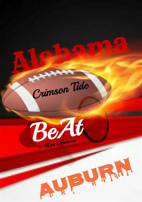 Alabama Crimson Tide Beat Auburn Created By 4eva Creations Eva Marie