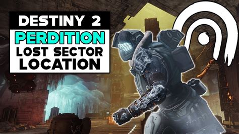 Destiny 2 Perdition Lost Sector Location Youtube