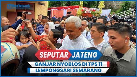 Setelah Nyoblos Ganjar Tak Langsung Pulang Sudah Dimasakkan Sayur Asem