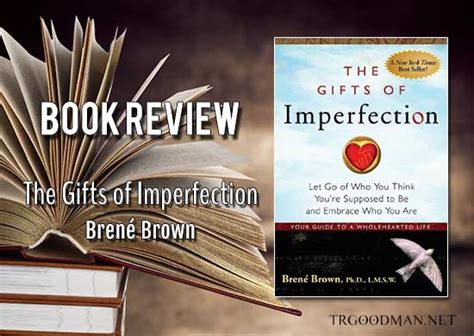 Book Review The Ts Of Imperfection By Brené Brown Tr Goodman