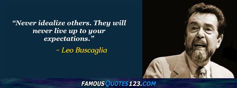 Leo Buscaglia Quotes On Love Life Compassion And Truth