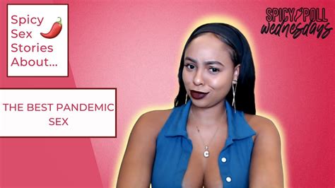 Spicy Poll Wednesday Is Pandemic Sex Your Best Sex Youtube