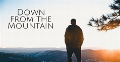 Down from the Mountain — A Year with Jesus