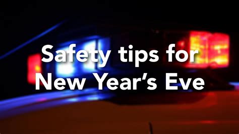 Safety Tips For New Years Eve