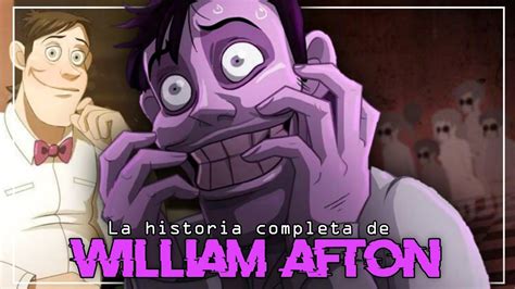 William Afton La Historia Del Mejor Asesino Youtube