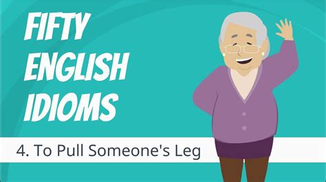 50 English Idioms — To Pull Someones Leg Youtube