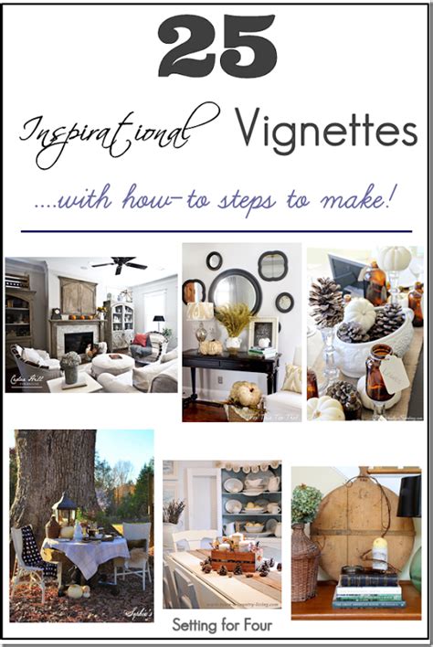25 Vignettes Learn How To Decorate Vignette Displays Home Decor