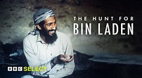 Watch The Hunt for Bin Laden on BBC Select