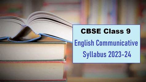Cbse Class 9 English Communicative Syllabus 2023 24 Download Updated Syllabus In Pdf Here