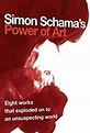 Simon Schama's Power of Art (TV Series 2006– ) - IMDb