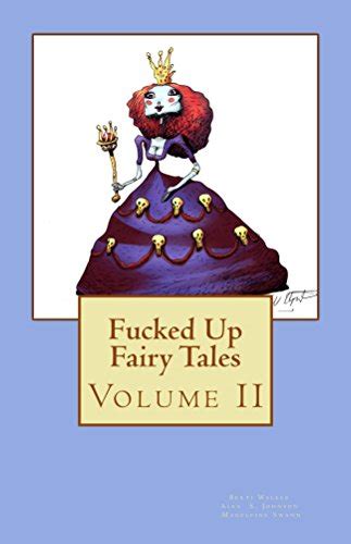 Fucked Up Fairy Tales Volume 2 Ebook Walker Berti