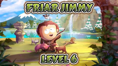 Friar Jimmy Level 6 Gameplay South Park Phone Destroyer Youtube