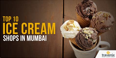 10 best ice cream shops in mumbai to beat the summer heat