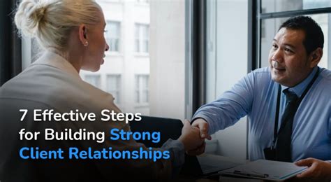 7 Effective Steps For Building Strong Client Relationships