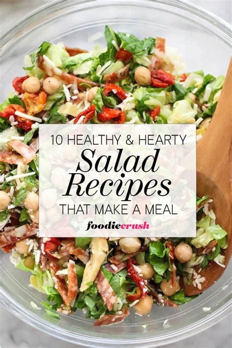 10 Healthy And Hearty Salad Recipes That Make A Meal
