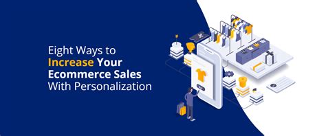 8 Ways To Increase Your Ecommerce Sales With Personalization Devrix