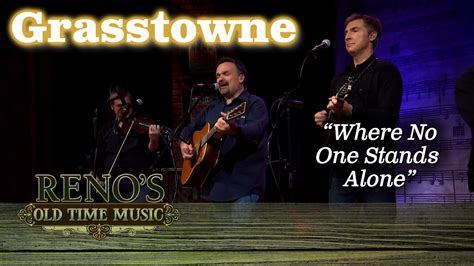 Grasstowne Where No One Stands Alone We Are Excited To Have Ronnie Renos Old Time Music On