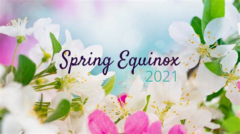 Happy Spring Equinox 2021 Astrologer San Francisco Bay Area