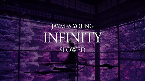 Jaymes Young Infinity Slowed Youtube