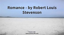 Romance by Robert Louis Stevenson - YouTube