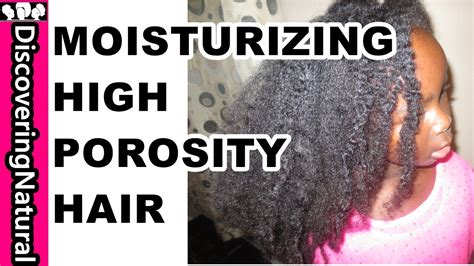 High porosity hair absorbs moisture like nobody's business. HOW TO MOISTURIZE DRY HIGH POROSITY NATURAL HAIR # ...