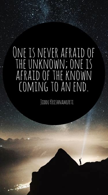 16 Inspirational Quotes About Fear Of The Unknown You Are Your Reality