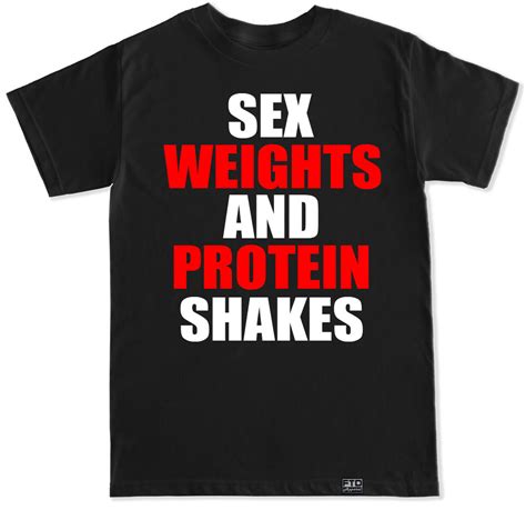 Mens Sex Weights And Protein Shakes T Shirt Ftd Apparel