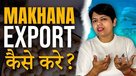How To Export Makhana FOX NUTS KDSushma YouTube