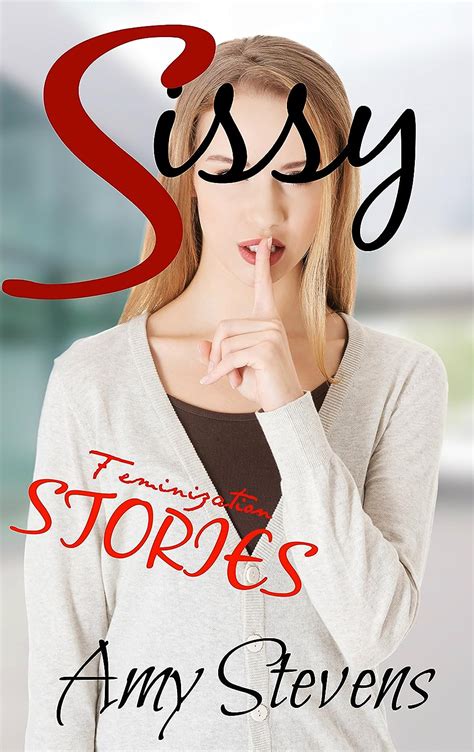 Sissy Feminization Stories Hot Wives Turning Their Husbands Into Hot