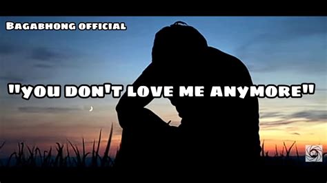 You Don't Love Me Anymore (lyrics) - YouTube
