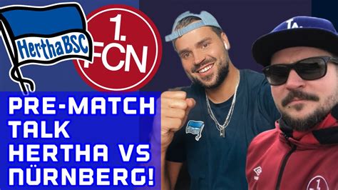 Pre Match Talk HERTHA BSC vs FC Nürnberg mit beglubbttv über das