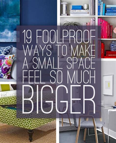 19 foolproof ways to make a small space feel so much bigger trusper